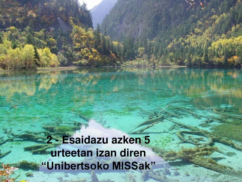 2 - Esaidazu azken 5 urteetan izan diren Unibertsoko MISSak