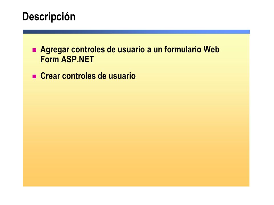 Descripción Agregar controles de usuario a un formulario Web Form ASP.NET.