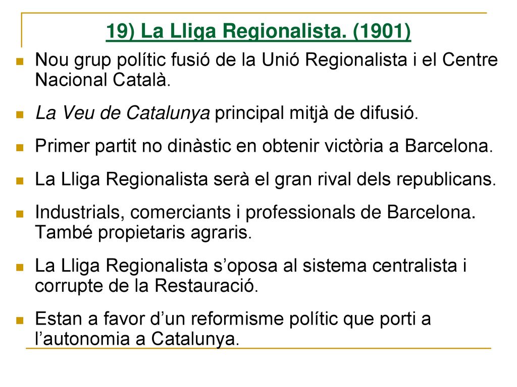 19) La Lliga Regionalista. (1901)