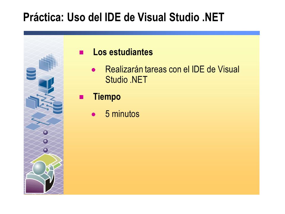 Práctica: Uso del IDE de Visual Studio .NET