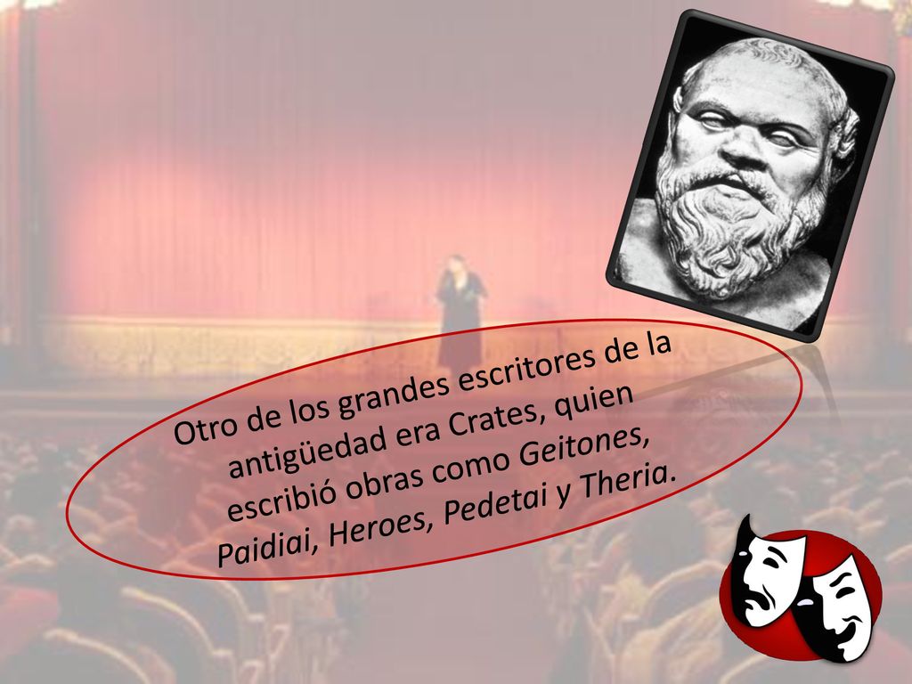 Otro de los grandes escritores de la antigüedad era Crates, quien escribió obras como Geitones, Paidiai, Heroes, Pedetai y Theria.