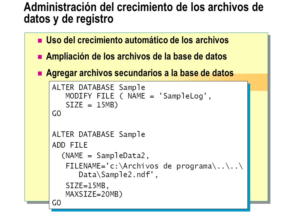 Administración del crecimiento de los archivos de datos y de registro
