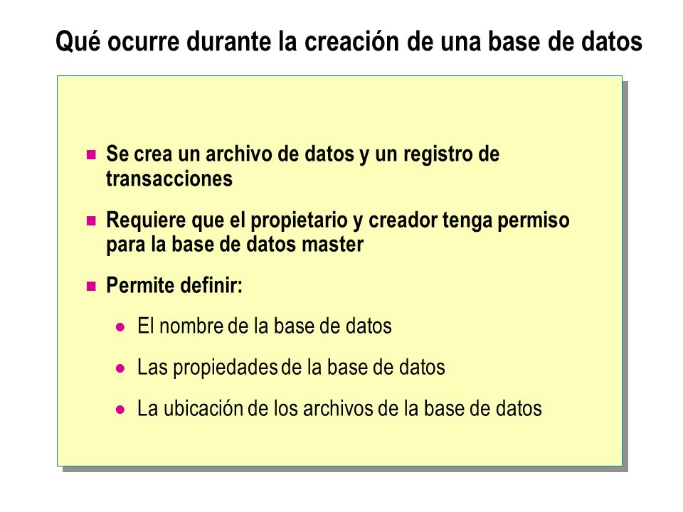 Qué ocurre durante la creación de una base de datos