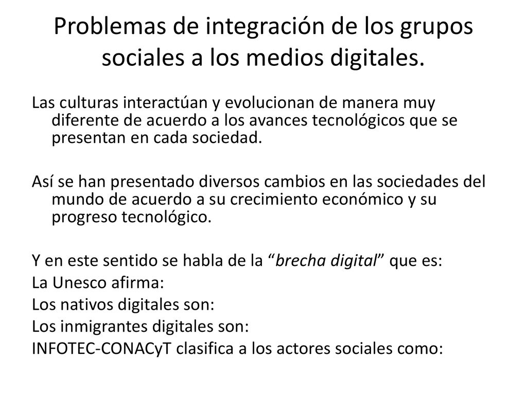 Problemas de integración de los grupos sociales a los medios digitales.