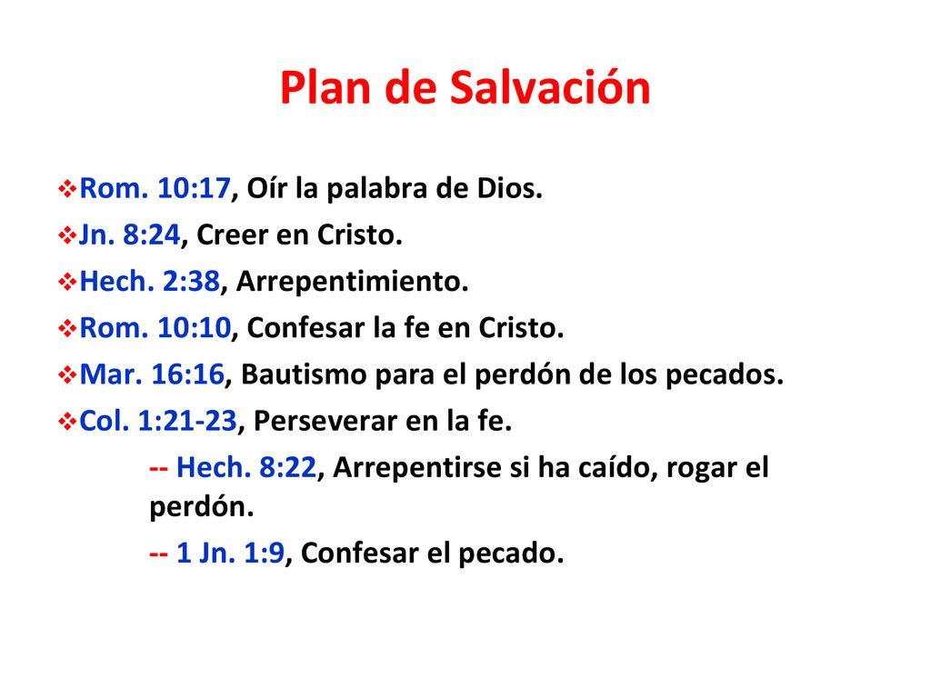 Plan de Salvación Rom. 10:17, Oír la palabra de Dios.