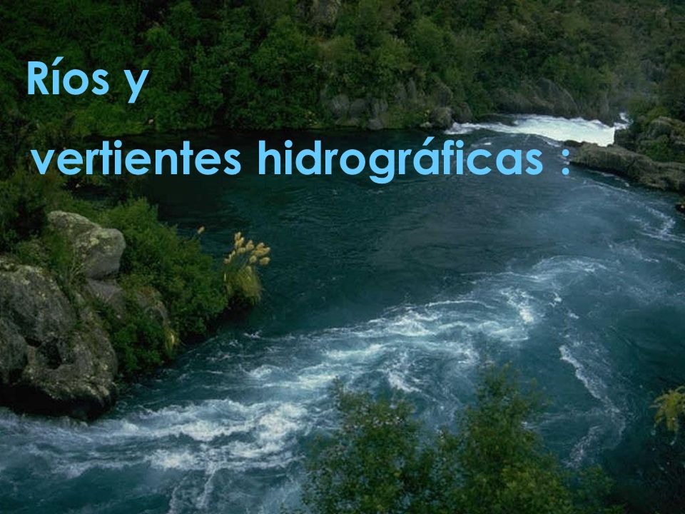 Ríos y vertientes hidrográficas :