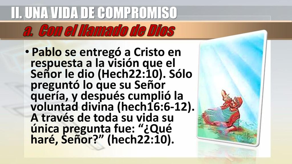 II. UNA VIDA DE COMPROMISO a. Con el llamado de Dios