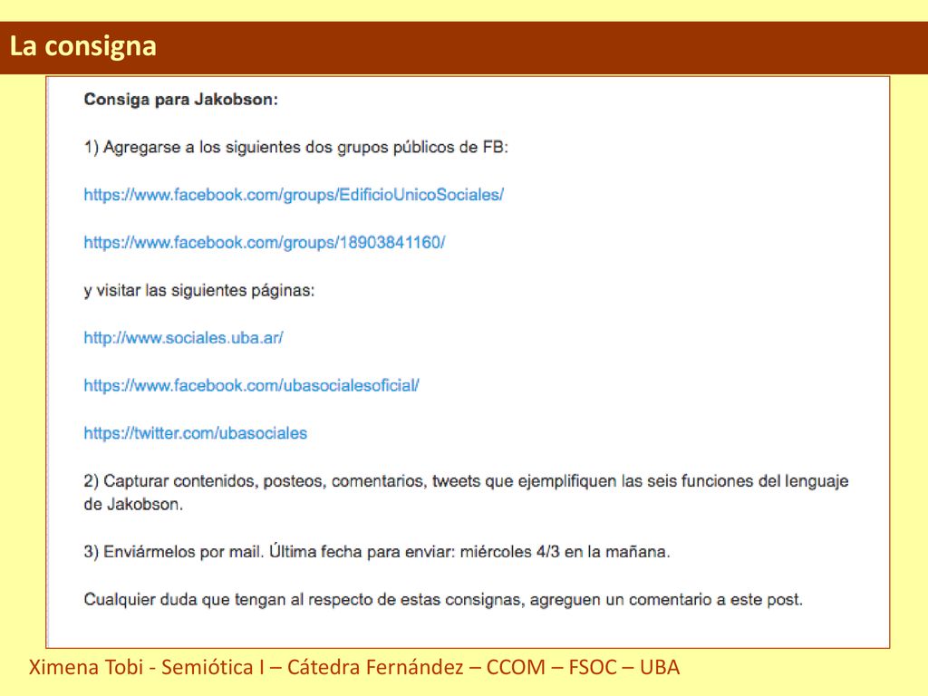 La consigna Ximena Tobi - Semiótica I – Cátedra Fernández – CCOM – FSOC – UBA