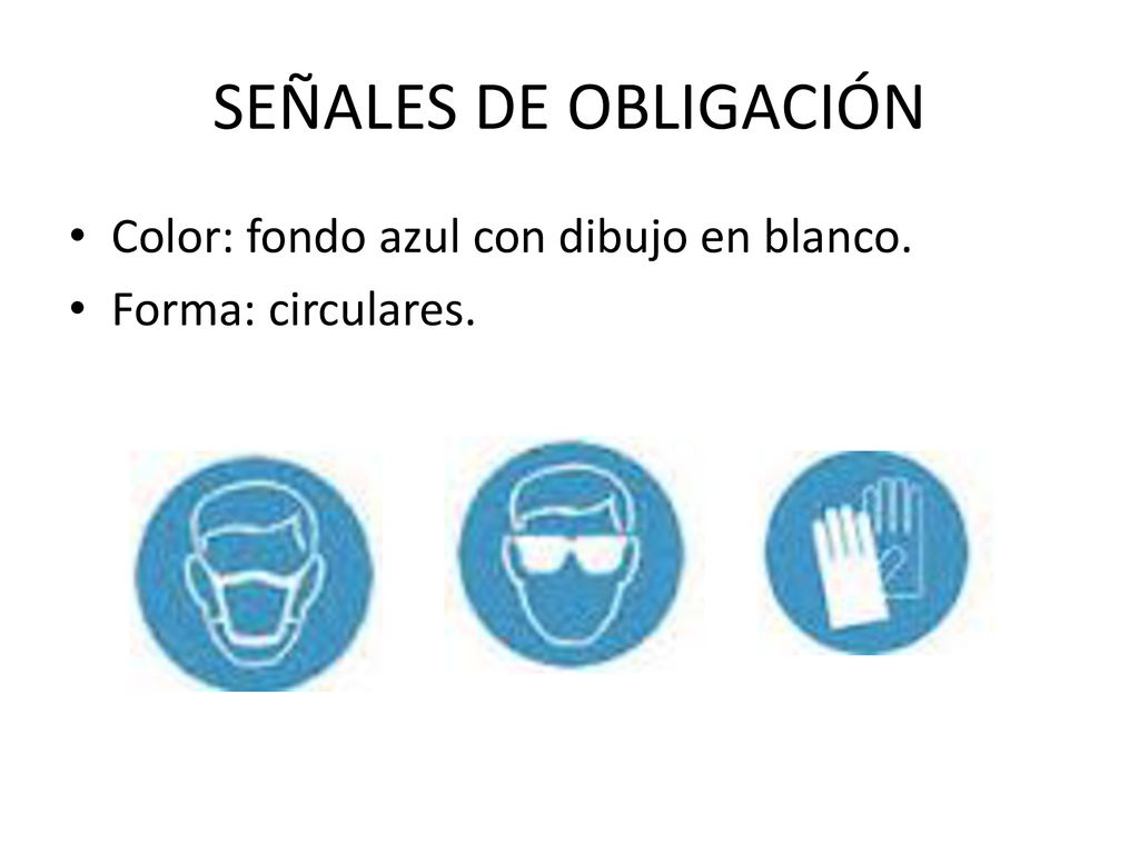 SEÑALES DE OBLIGACIÓN Color: fondo azul con dibujo en blanco.