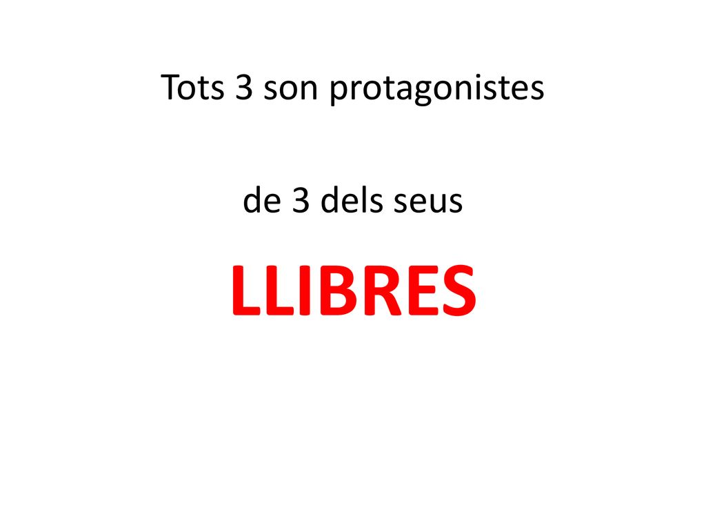 Tots 3 son protagonistes