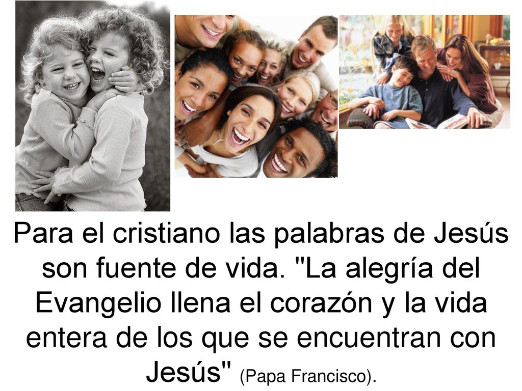 Para el cristiano las palabras de Jesús son fuente de vida