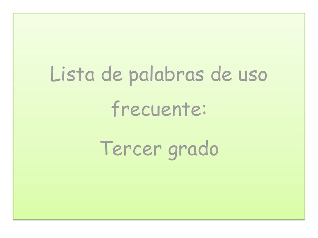 Lista de palabras de uso frecuente: Tercer grado