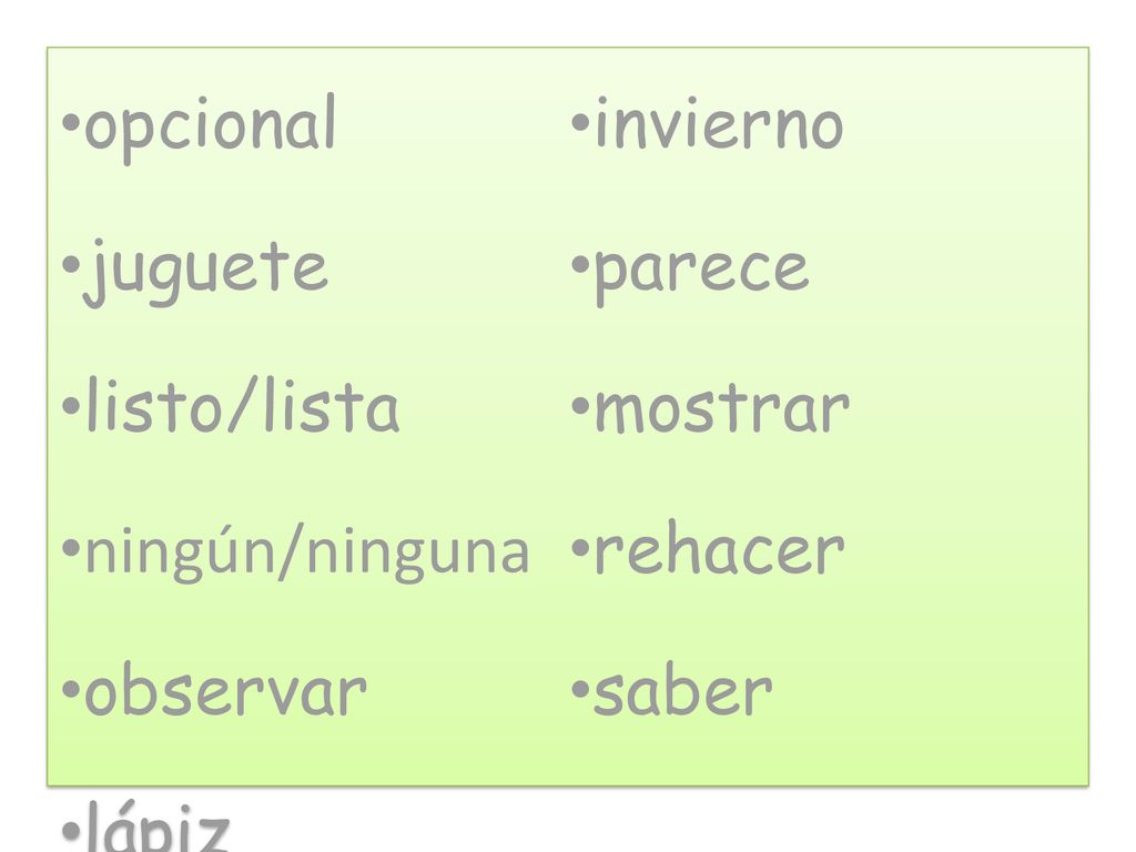 opcional invierno juguete parece listo/lista mostrar ningún/ninguna rehacer observar saber lápiz