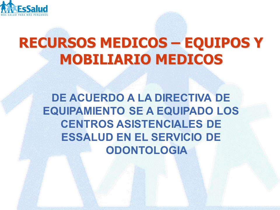 RECURSOS MEDICOS – EQUIPOS Y MOBILIARIO MEDICOS