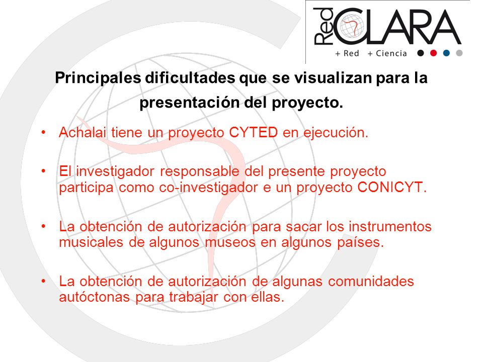 Principales dificultades que se visualizan para la presentación del proyecto.