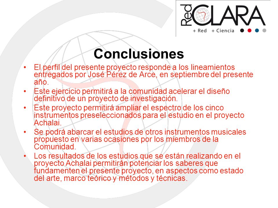 Conclusiones El perfil del presente proyecto responde a los lineamientos entregados por José Pérez de Arce, en septiembre del presente año.