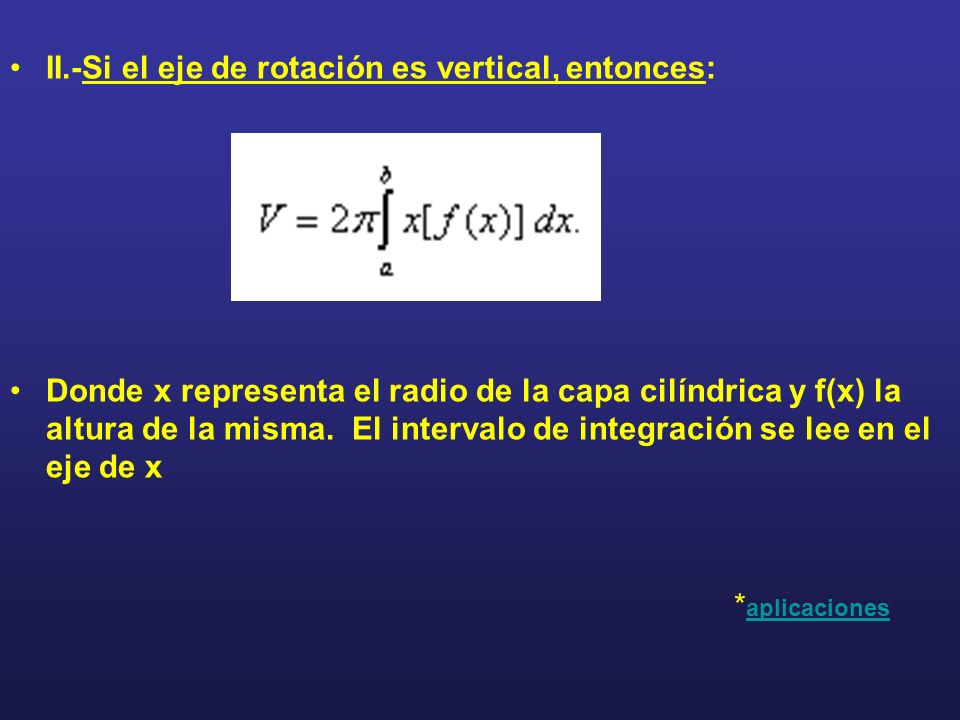 II.-Si el eje de rotación es vertical, entonces: