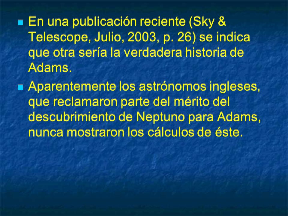 En una publicación reciente (Sky & Telescope, Julio, 2003, p