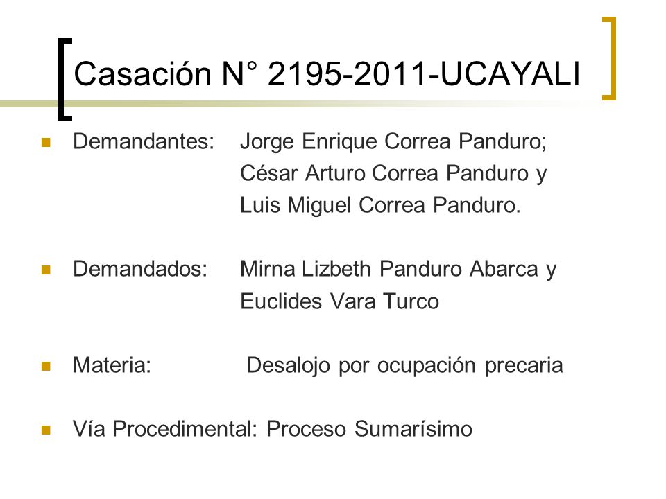 Casación N° UCAYALI Demandantes: Jorge Enrique Correa Panduro; César Arturo Correa Panduro y.