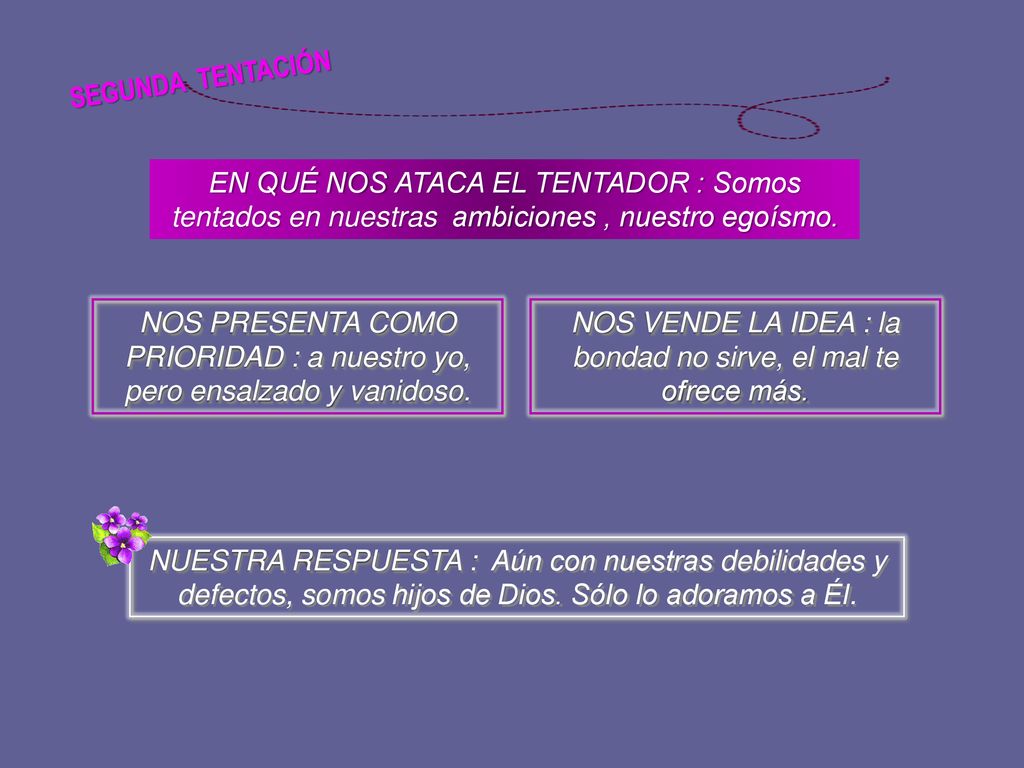 NOS PRESENTA COMO PRIORIDAD : a nuestro yo, pero ensalzado y vanidoso.