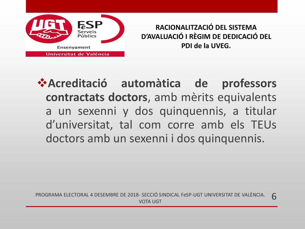 RACIONALITZACIÓ DEL SISTEMA D’AVALUACIÓ I RÈGIM DE DEDICACIÓ DEL PDI de la UVEG.