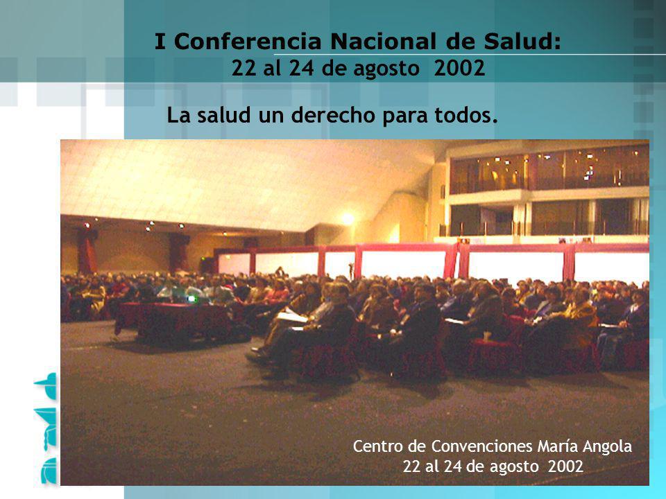 I Conferencia Nacional de Salud: 22 al 24 de agosto 2002