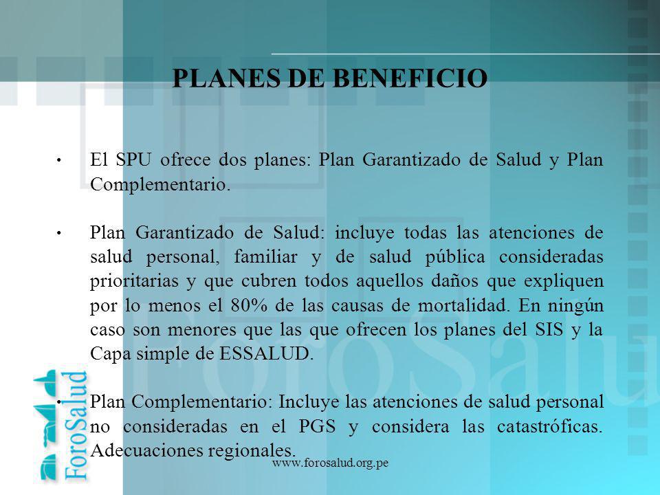 PLANES DE BENEFICIO El SPU ofrece dos planes: Plan Garantizado de Salud y Plan Complementario.