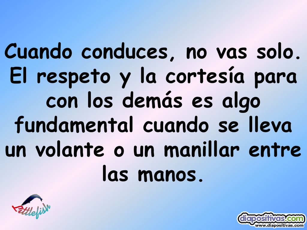 Cuando conduces, no vas solo. El respeto y la cortesía para