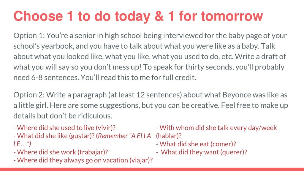 Choose 1 to do today & 1 for tomorrow