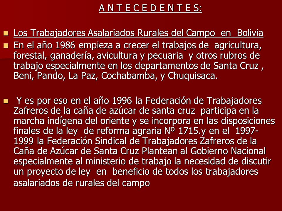 A N T E C E D E N T E S: Los Trabajadores Asalariados Rurales del Campo en Bolivia.