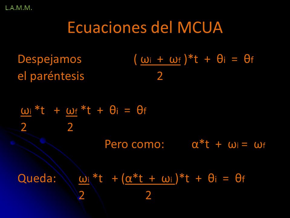 L.A.M.M. Ecuaciones del MCUA.