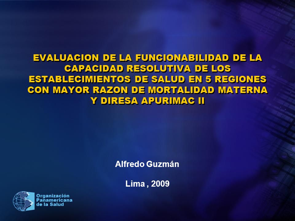 EVALUACION DE LA FUNCIONABILIDAD DE LA CAPACIDAD RESOLUTIVA DE LOS ESTABLECIMIENTOS DE SALUD EN 5 REGIONES CON MAYOR RAZON DE MORTALIDAD MATERNA Y DIRESA APURIMAC II