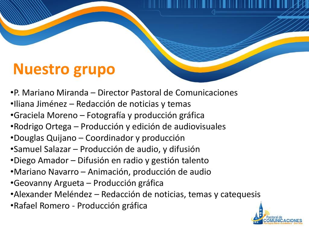 Nuestro grupo P. Mariano Miranda – Director Pastoral de Comunicaciones
