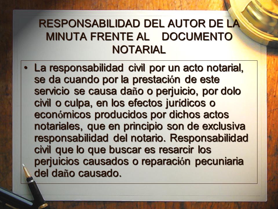 RESPONSABILIDAD DEL AUTOR DE LA MINUTA FRENTE AL DOCUMENTO NOTARIAL