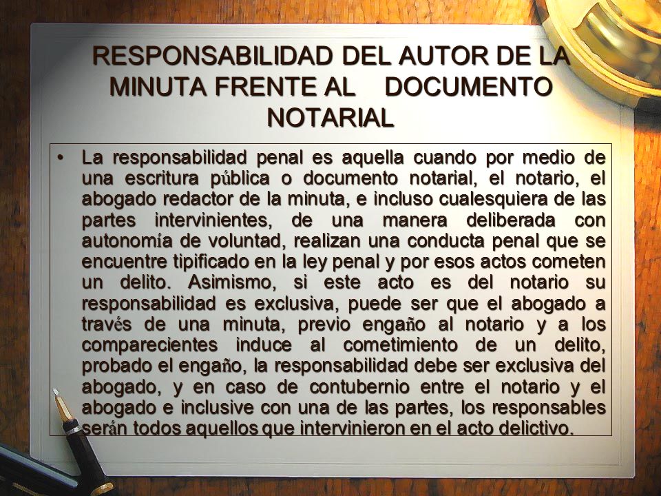 RESPONSABILIDAD DEL AUTOR DE LA MINUTA FRENTE AL DOCUMENTO NOTARIAL