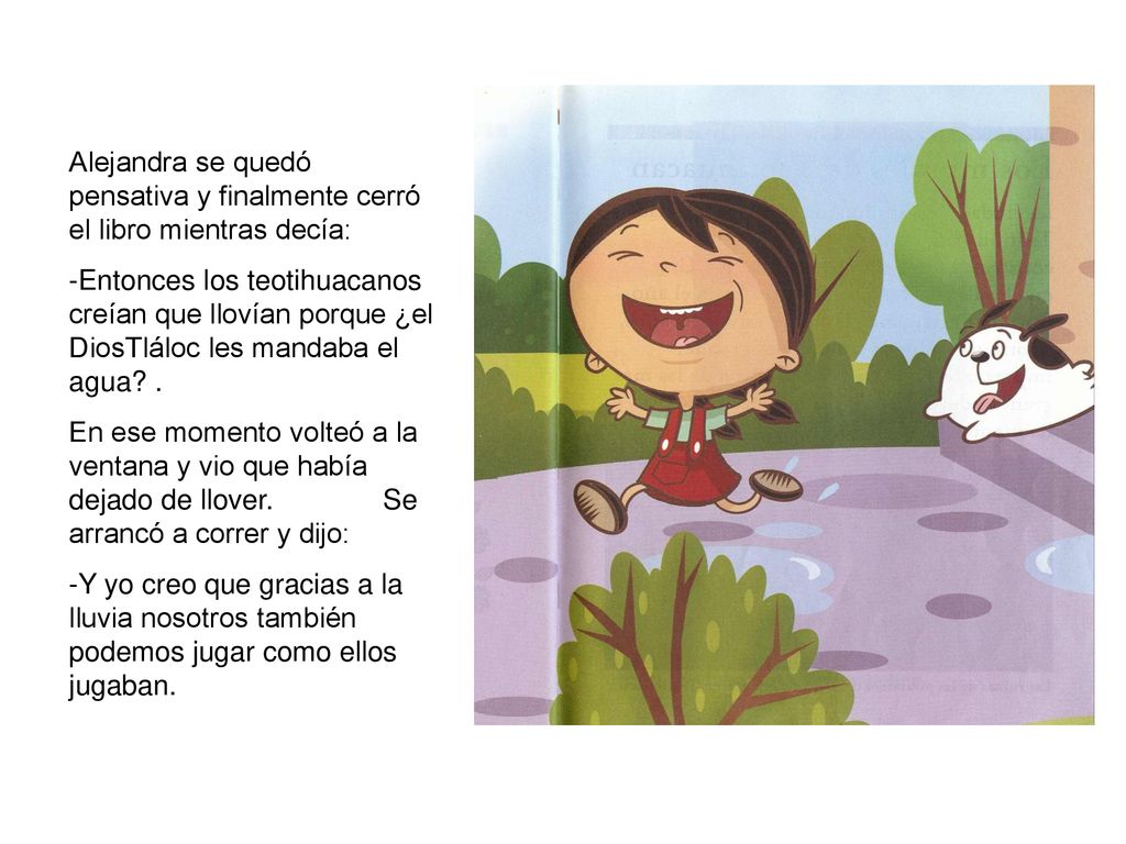 Alejandra se quedó pensativa y finalmente cerró el libro mientras decía: