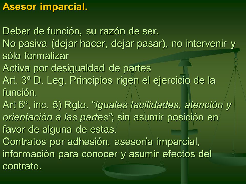 Asesor imparcial. Deber de función, su razón de ser