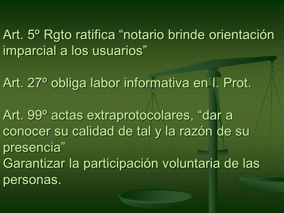 Art. 5º Rgto ratifica notario brinde orientación imparcial a los usuarios Art.