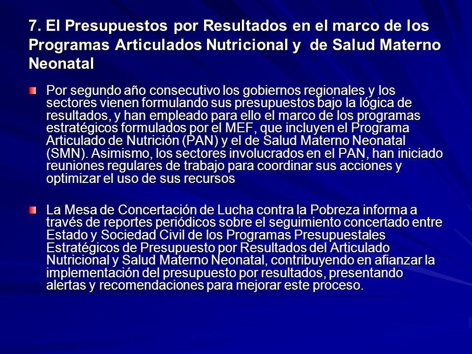 7. El Presupuestos por Resultados en el marco de los Programas Articulados Nutricional y de Salud Materno Neonatal