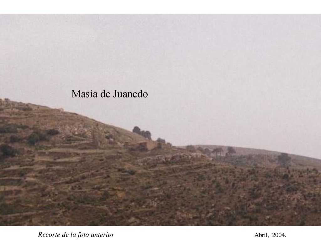 Masía de Juanedo Recorte de la foto anterior Abril, 2004.