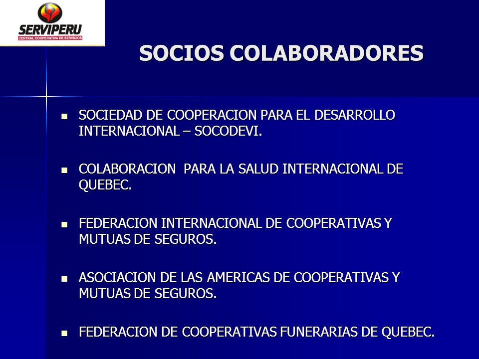SOCIOS COLABORADORES SOCIEDAD DE COOPERACION PARA EL DESARROLLO INTERNACIONAL – SOCODEVI. COLABORACION PARA LA SALUD INTERNACIONAL DE QUEBEC.