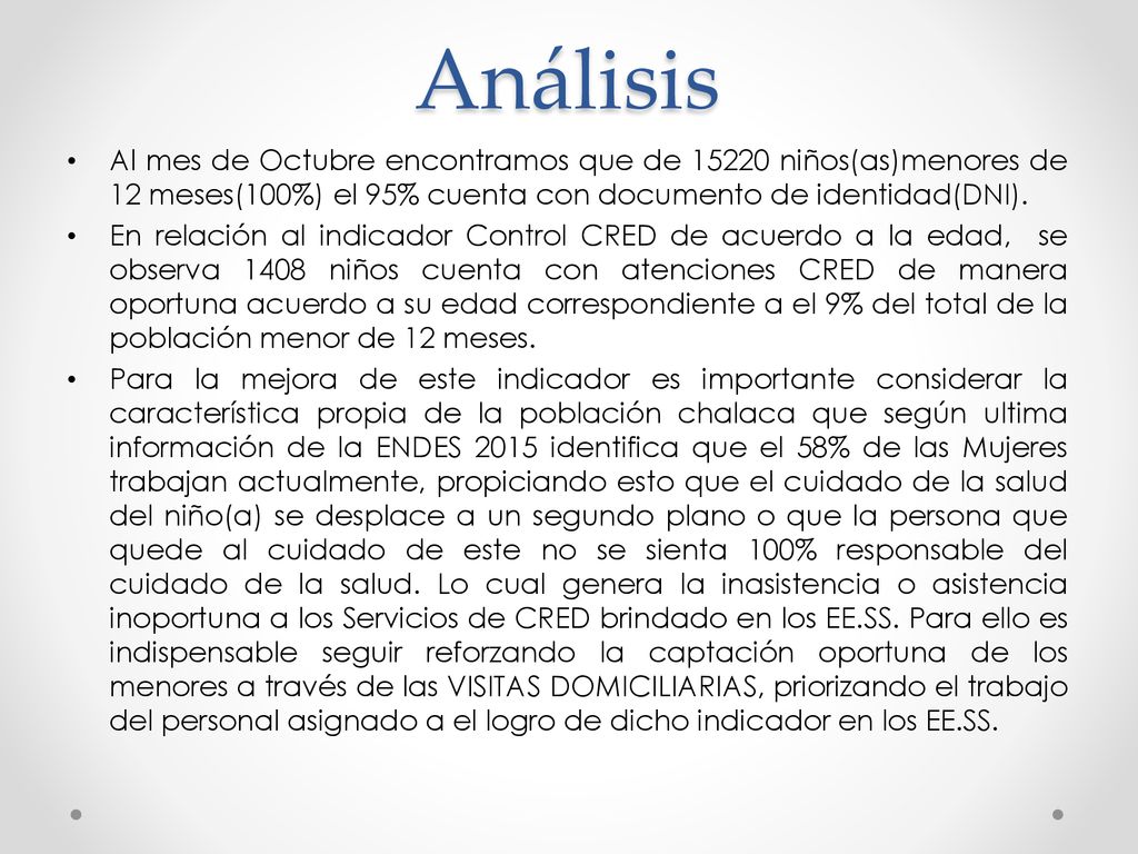 Análisis Al mes de Octubre encontramos que de niños(as)menores de 12 meses(100%) el 95% cuenta con documento de identidad(DNI).