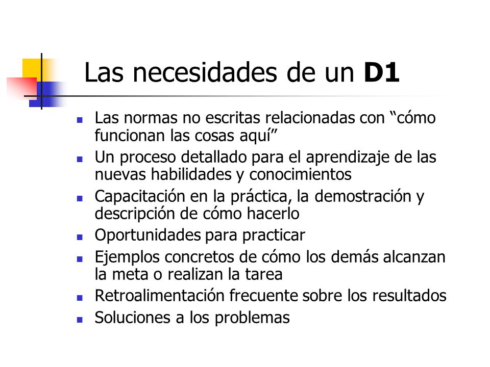 Las necesidades de un D1 Las normas no escritas relacionadas con cómo funcionan las cosas aquí