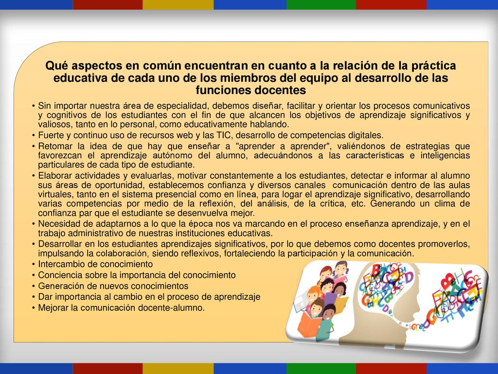 Qué aspectos en común encuentran en cuanto a la relación de la práctica educativa de cada uno de los miembros del equipo al desarrollo de las funciones docentes