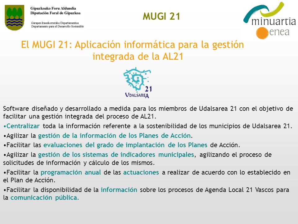 MUGI 21 El MUGI 21: Aplicación informática para la gestión integrada de la AL21.