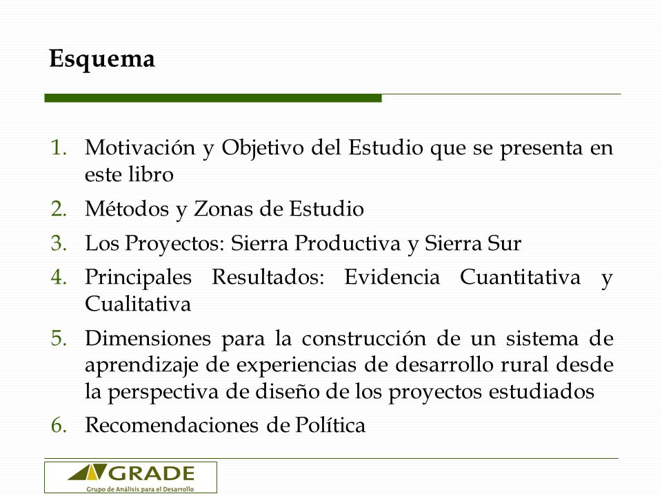 Esquema Motivación y Objetivo del Estudio que se presenta en este libro. Métodos y Zonas de Estudio.