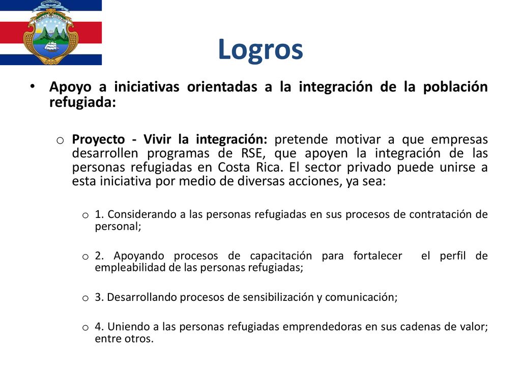 Logros Apoyo a iniciativas orientadas a la integración de la población refugiada: