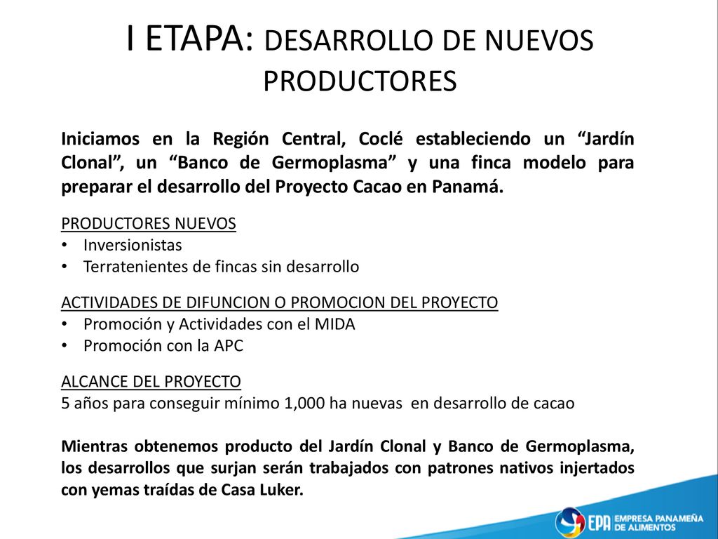I ETAPA: DESARROLLO DE NUEVOS PRODUCTORES