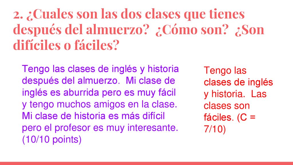2. ¿Cuales son las dos clases que tienes después del almuerzo