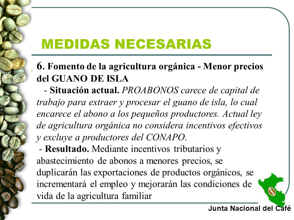 MEDIDAS NECESARIAS 6. Fomento de la agricultura orgánica - Menor precios del GUANO DE ISLA.